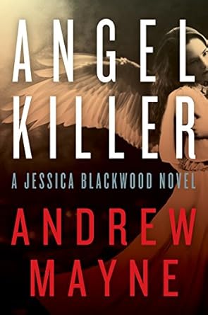 Angel Killer: A Novel Featuring Jessica Blackwood
